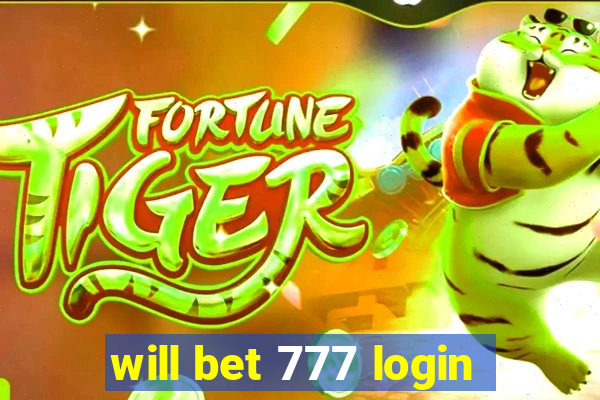 will bet 777 login